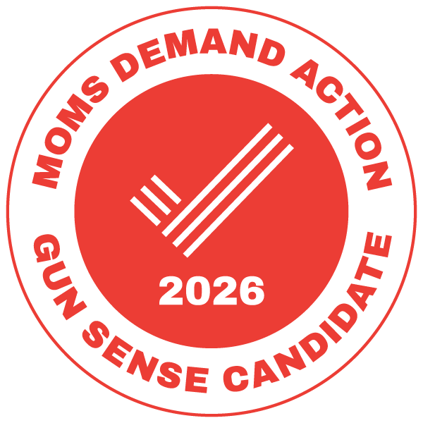 Endorsed by Mom Demand Action Gun Sense Candidate